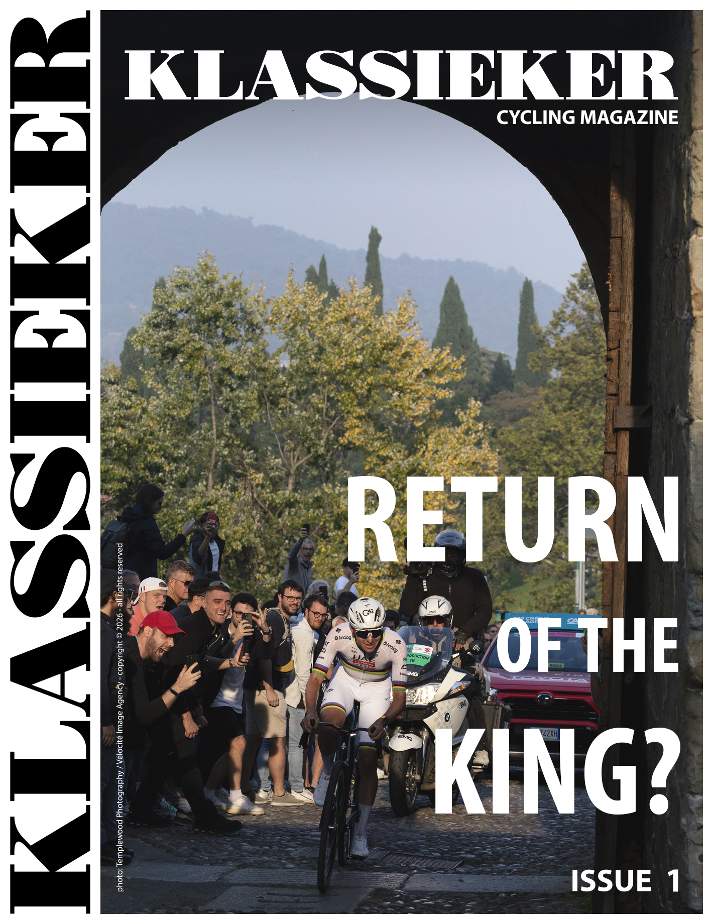 Klassieker Cycling Magazine - Issue 1 - Cover - Return of the King? - Tadej Pogačar rides solo through the Porta San Lorenzo during the closing stages of Il Lombardia 2025